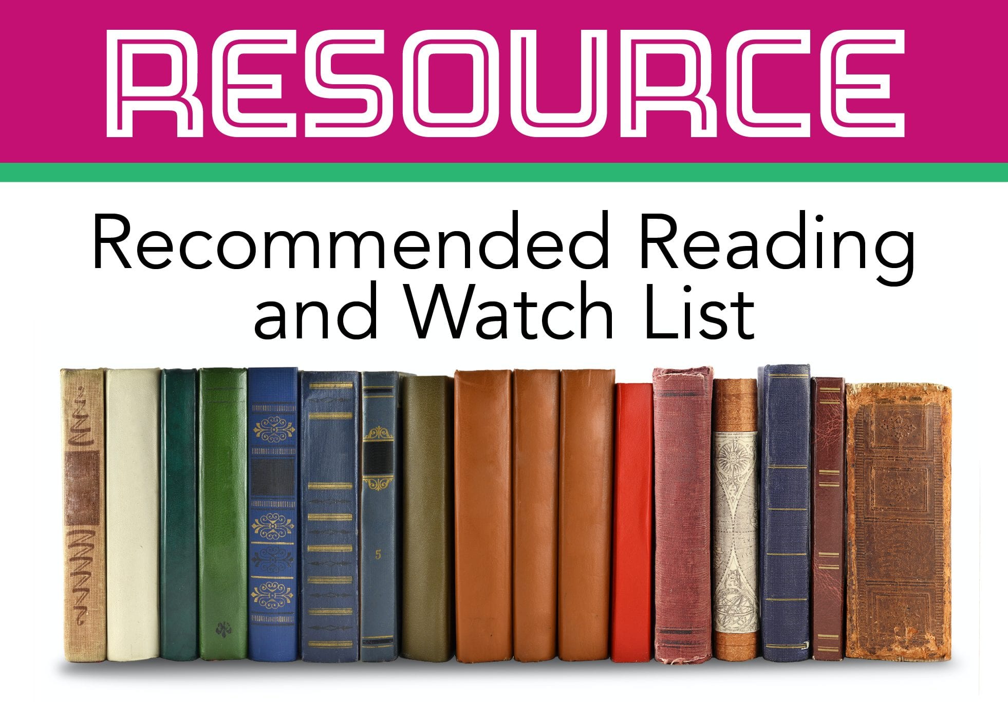 Recommended Reading and Watch List