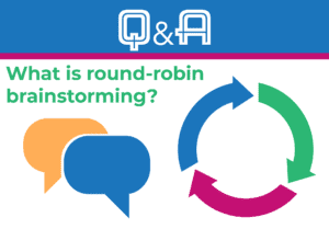 What is round-robin brainstorming?