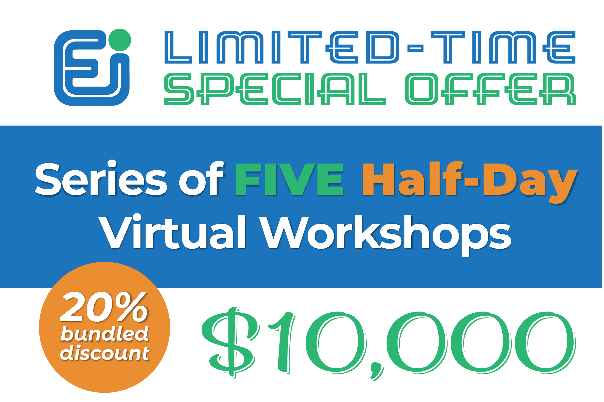 Limted Time Special Offer: Series of FIVE half-day virtual workshops for 10k