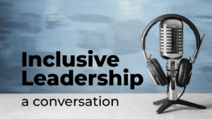 inclusive leadership a conversation - microphone on desk with headphones