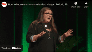Meagan Pollock TEDx Talk - How to become an inclusive leader