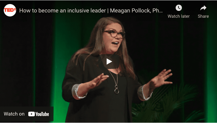 Meagan Pollock TEDx Talk - How to become an inclusive leader