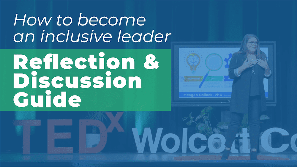 How to become an inclusive leader -- Reflection and Discussion guide