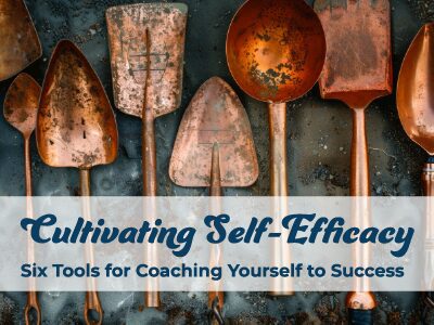 cultivating self-efficacy six tools for success