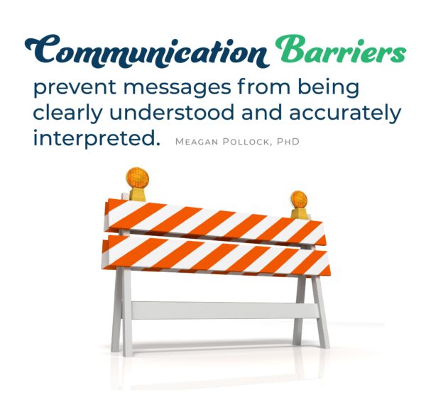 Message Barriers Barriers and Bridges to Effective Communication - Engineer Inclusion